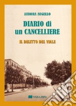 Diario di un cancelliere. Il delitto del viale libro