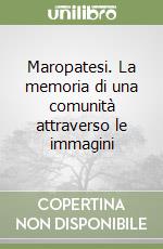 Maropatesi. La memoria di una comunità attraverso le immagini libro