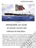 Preparazione all'esame di inglese tecnico per ufficiali di macchina libro