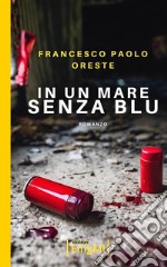 In un mare senza blu libro