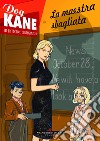 Dog Kane. Storie dall'Archivio. La maestra sbagliata. Vol. 2 libro di Kuiry