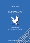 Colombano e la fondazione di un monastero a Paullo. Nuova ediz. libro