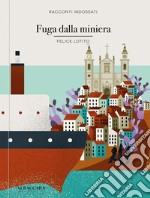 Fuga dalla miniera libro