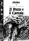 Il pozzo e il carnaio. Avventura per Streben per personaggi principianti libro