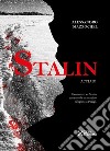 Stalin. Acciaio. Il romanzo su Stalin narrato da un ucraino rifugiato a Parigi libro