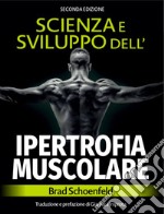 Scienza e sviluppo della ipertrofia muscolare