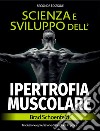 Scienza e sviluppo della ipertrofia muscolare libro