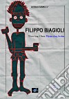 Filippo Biagioli 25 anni lungo il fiume-Filippo Biagioli 25 years along the river. Ediz. bilingue libro