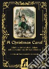 A Christmas Carol. Adattamento teatrale in italiano dell'opera omonima di Charles Dickens. Ediz. integrale libro