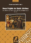 Sous l'égide de Saint Jérôme. Strumenti e dinamiche di un'arte in versione 3.0. Vol. 2 libro