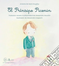El Prìnsipe Picenin. Tradusion in lengua veneta co ilustrasion libro