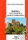 Inessa. Città di Sicilia sacra e nobilissima libro di Randazzo Santi Maria
