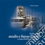 L'utilizzo del medio e basso Piave a scopo idroelettrico e irriguo