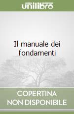 Il manuale dei fondamenti libro