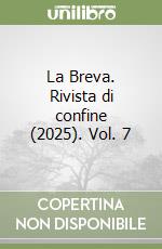 La Breva. Rivista di confine (2025). Vol. 7 libro