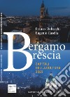 Bergamo Brescia capitali della cultura 2023. Due ritratti allo specchio libro