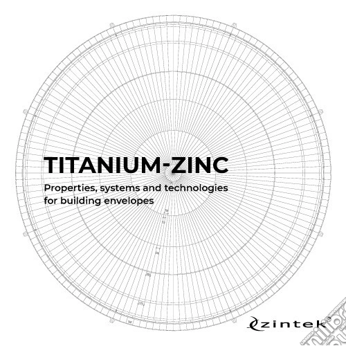 Titanium-zinc. Properties, systems and technologies for building envelopes