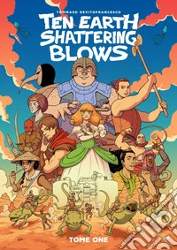 Ten earth shattering blows. Vol. 1 libro