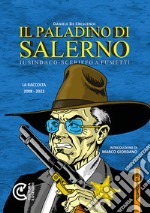 Il paladino di Salerno. Il sindaco-sceriffo a fumetti