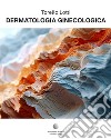 Dermatologia ginecologica libro