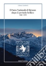 Il parco nazionale d'Abruzzo dopo il periodo bellico (1945-1970)