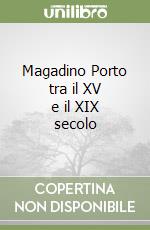 Magadino Porto tra il XV e il XIX secolo