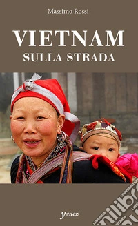 Vietnam. Sulla strada