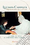 Missionaria della fede. 40 anni di vita al servizio del Vangelo libro di Cannatà Luciana