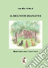 Il regno di diamante. Ediz. illustrata libro