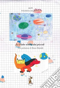 Polissena racconta le fiabe scritte dai piccoli libro