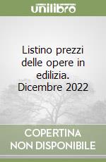 Listino prezzi delle opere in edilizia. Dicembre 2022