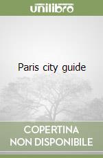 Paris city guide libro