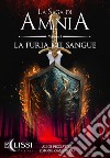 La saga di Amnia. Vol. 4: La furia del sangue libro