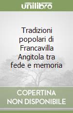 Tradizioni popolari di Francavilla Angitola tra fede e memoria libro