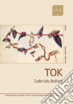 Tok. Ediz. italiana e inglese libro