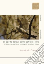 Lo spirito del suo canto soffiava in me. Wildness e Paesaggi Sonori Ornitologici in Henry David Thoreau libro