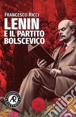 Lenin e il Partito bolscevico