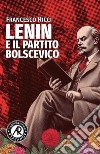 Lenin e il Partito bolscevico libro di Ricci Francesco