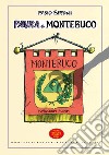 Paura a Montebuco. Ediz. illustrata libro