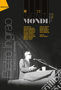 Infiniti mondi (2023). Vol. 32: Pietro Ingrao, La ricerca mai interrotta libro
