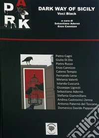 Dark way of Sicily. Voci black libro