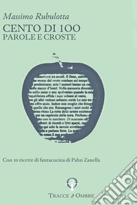 Cento di 100. Parole e croste