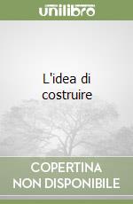 L'idea di costruire