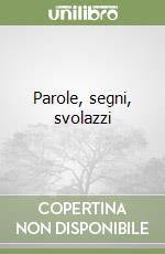 Parole, segni, svolazzi libro