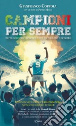 Campioni per sempre. Terzo scudetto, leggende del Napoli allo specchio libro