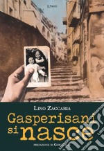 Gasperisani si nasce