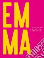 Emma. Culture e pensieri libertari. Vol. 5 libro