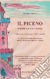 Il Piceno storia e cultura. Dalla Venere di Frasassi all'Età Comunale. La storia negata della prima Francia, oggi Le Marche, alle origini dell'Europa libro