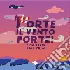 Forte il vento forte! Ediz. a colori libro