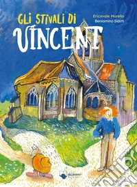 Gli stivali di Vincent. Ediz. a colori libro
